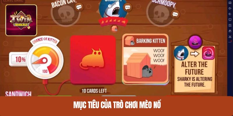 Mục tiêu của trò chơi Mèo Nổ