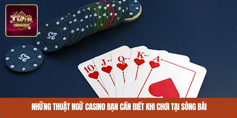 Thuật ngữ casino giữ một vai trò vô cùng quan trọng 