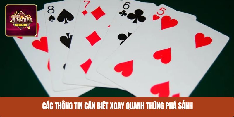 Các thông tin cần biết xoay quanh thùng phá sảnh